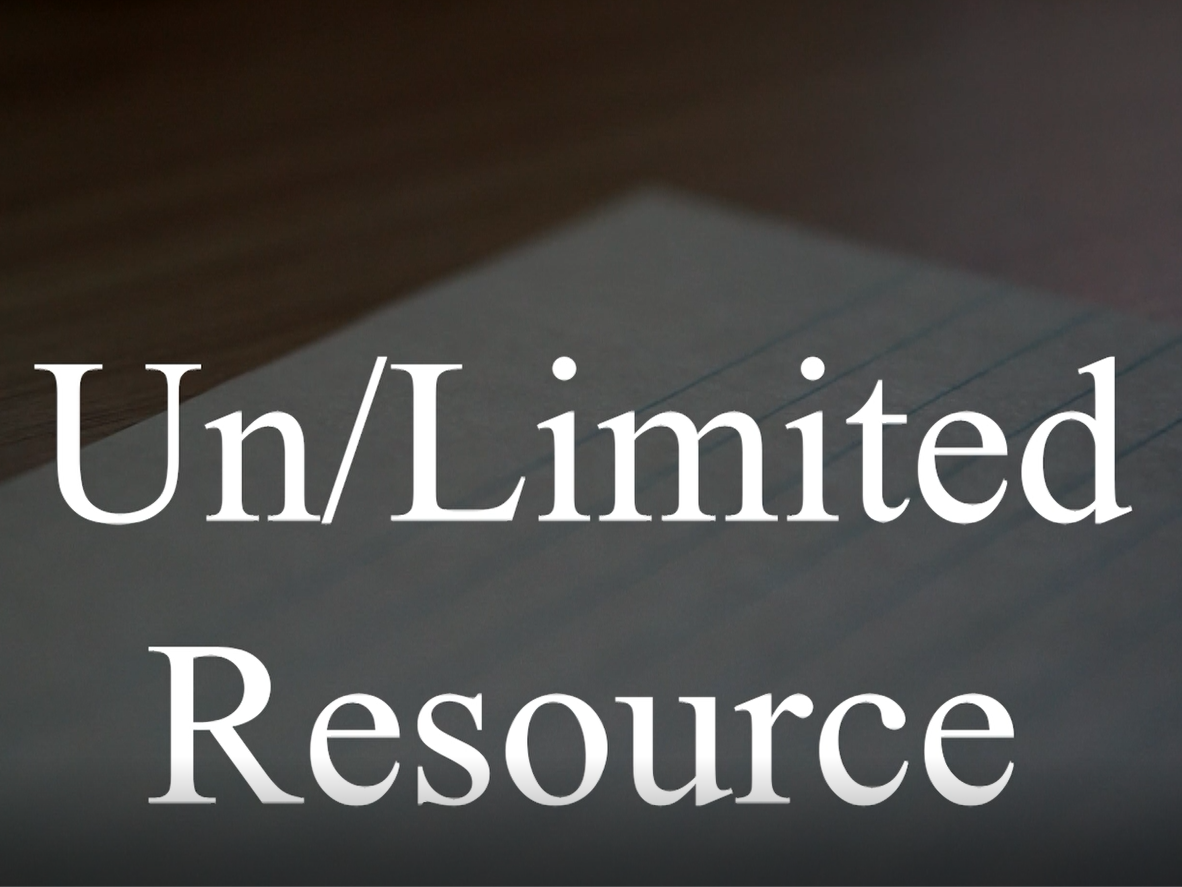 Un/Limited Resource